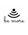 Be more